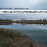 land investing tips e1 down payment strategies-01
